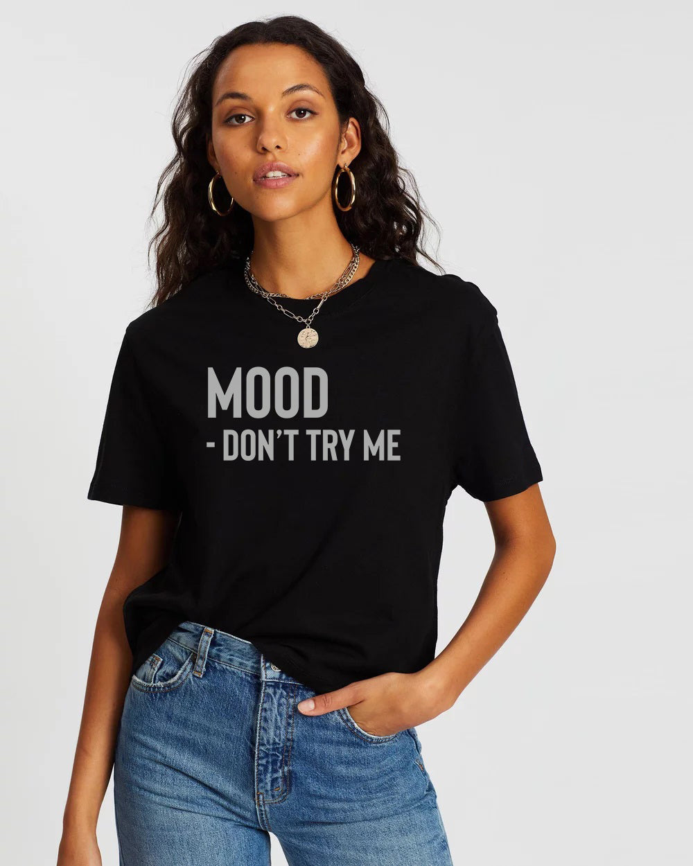 Mood-Don'T Try Me Woman T-Shirt